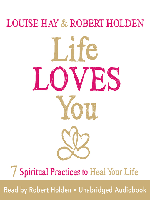 Title details for Life Loves You by Louise Hay - Wait list